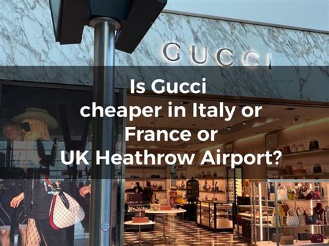 is gucci cheaper in italy than australia|is gucci cheaper in london.